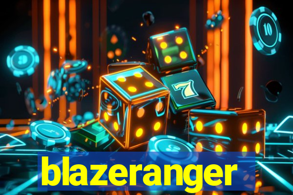 blazeranger