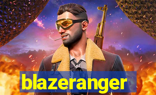 blazeranger