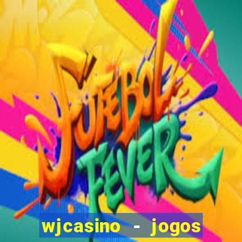 wjcasino - jogos slots premium