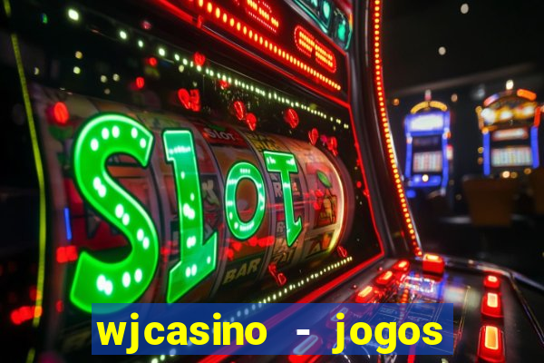 wjcasino - jogos slots premium