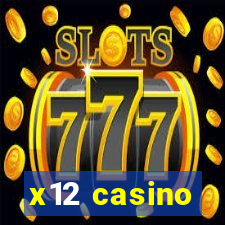 x12 casino