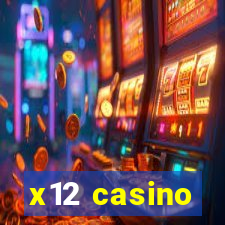 x12 casino