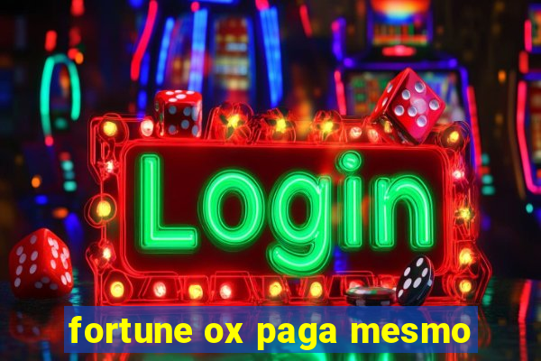 fortune ox paga mesmo