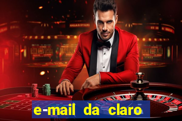 e-mail da claro para enviar comprovante de pagamento