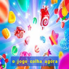 o jogo colha agora paga mesmo