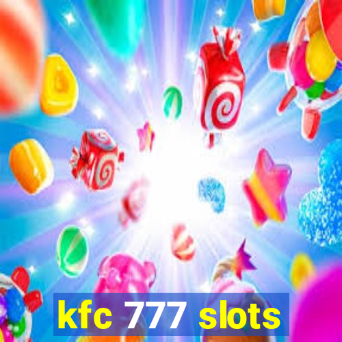 kfc 777 slots