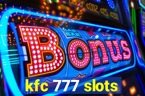 kfc 777 slots