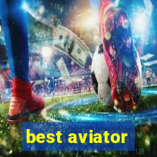 best aviator