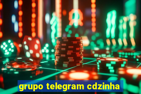 grupo telegram cdzinha