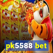 pk5588 bet