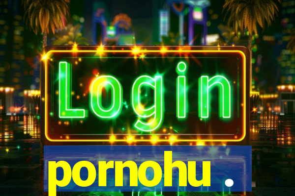 pornohu .