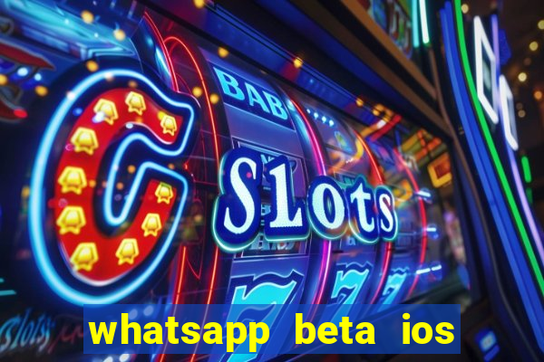 whatsapp beta ios testflight code 2024