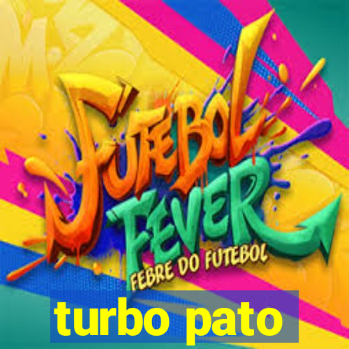 turbo pato