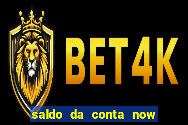 saldo da conta now big win