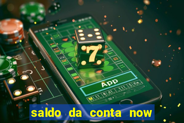 saldo da conta now big win