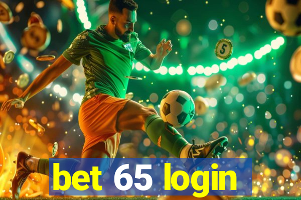 bet 65 login