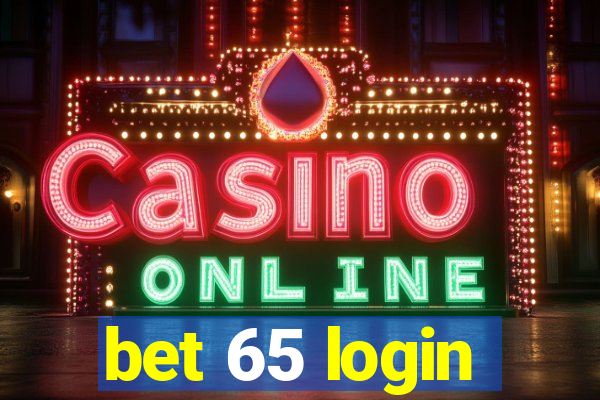 bet 65 login