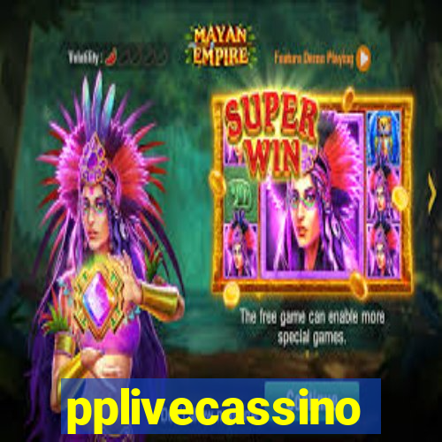 pplivecassino