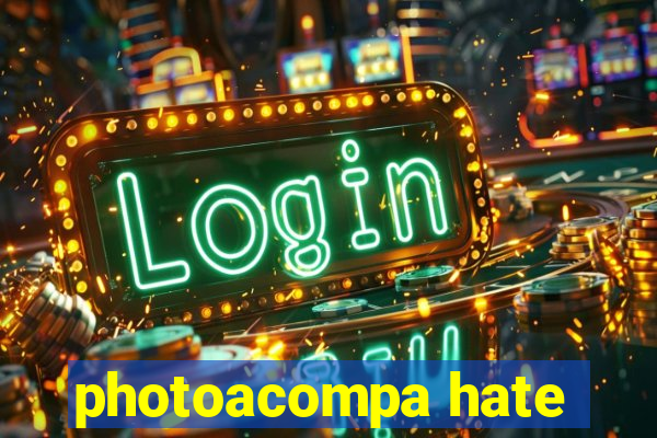 photoacompa hate