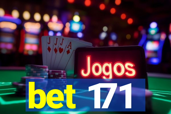 bet 171