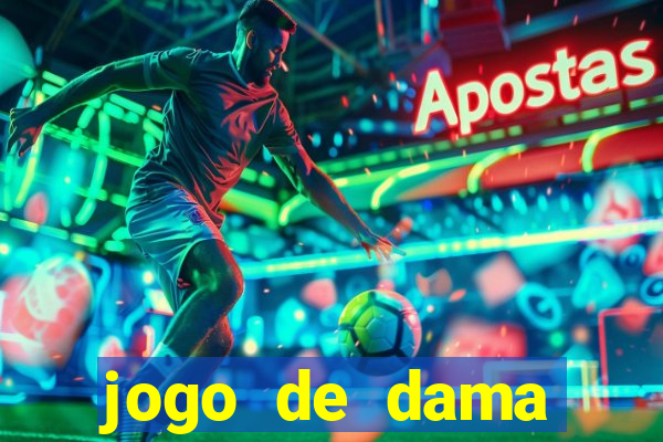 jogo de dama valendo dinheiro