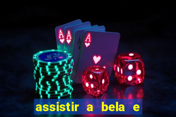 assistir a bela e a fera 2014