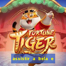 assistir a bela e a fera 2014