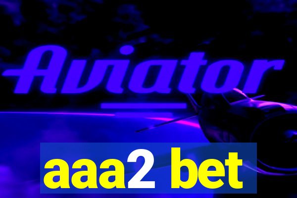 aaa2 bet