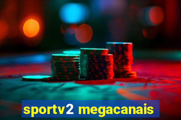 sportv2 megacanais