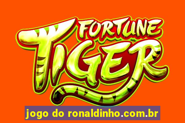 jogo do ronaldinho.com.br