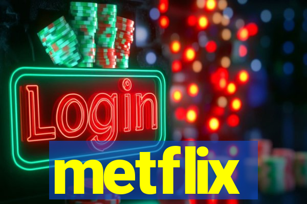 metflix