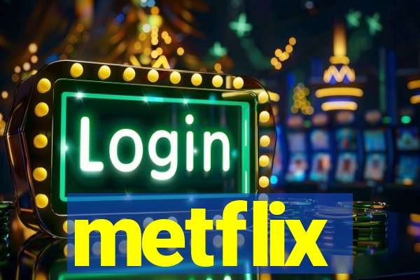 metflix