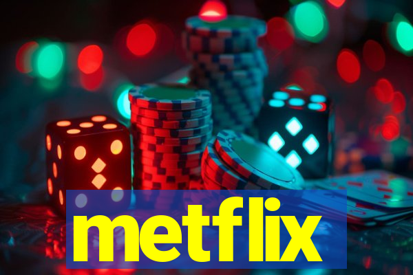 metflix