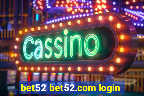 bet52 bet52.com login