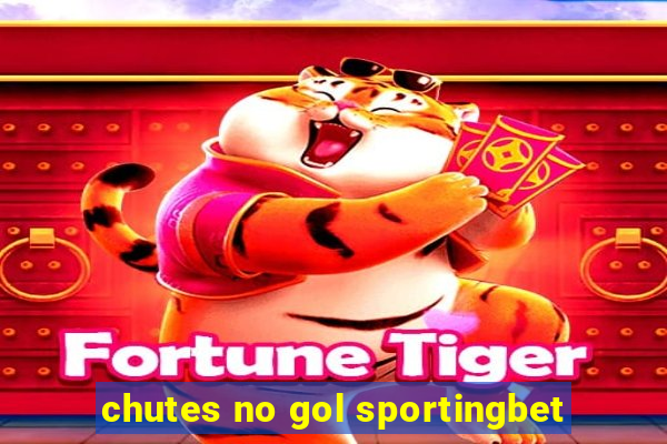 chutes no gol sportingbet