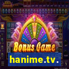 hanime.tv.