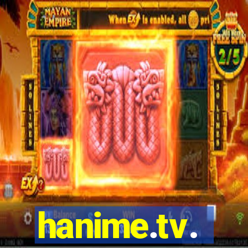 hanime.tv.