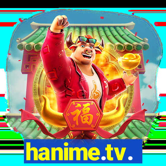 hanime.tv.