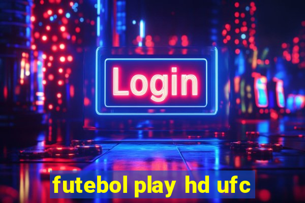 futebol play hd ufc