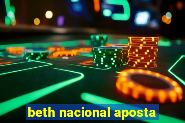 beth nacional aposta