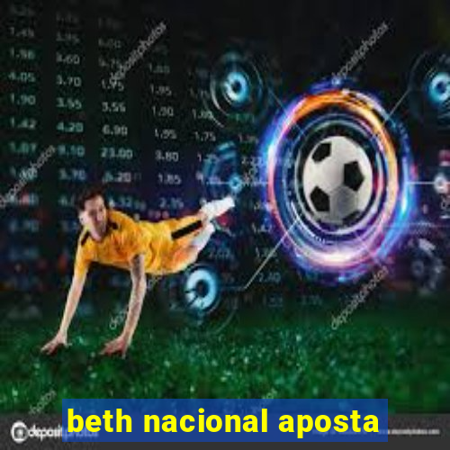 beth nacional aposta