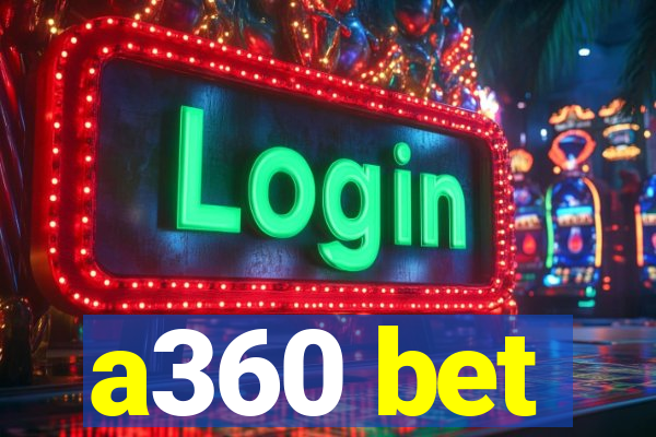 a360 bet