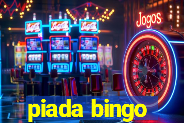 piada bingo