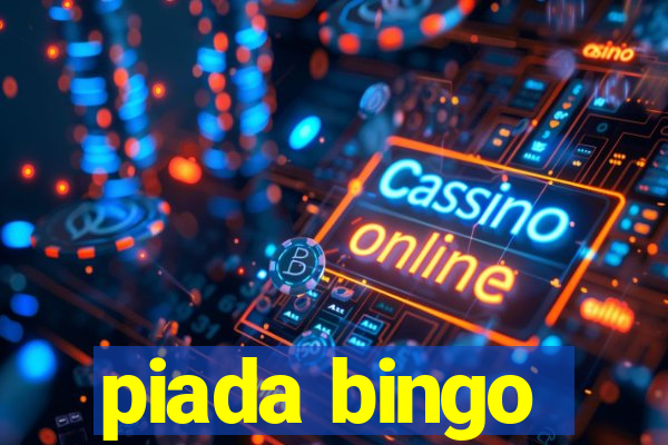 piada bingo