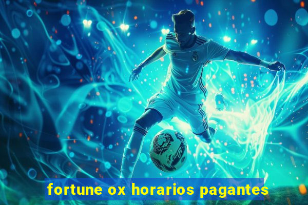 fortune ox horarios pagantes