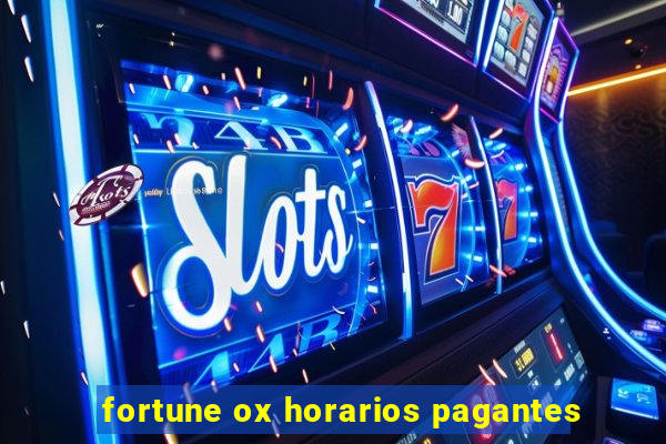 fortune ox horarios pagantes