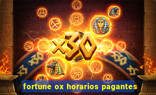 fortune ox horarios pagantes