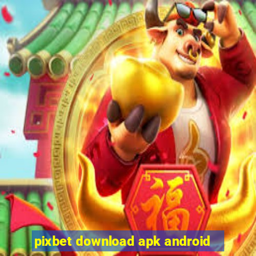 pixbet download apk android