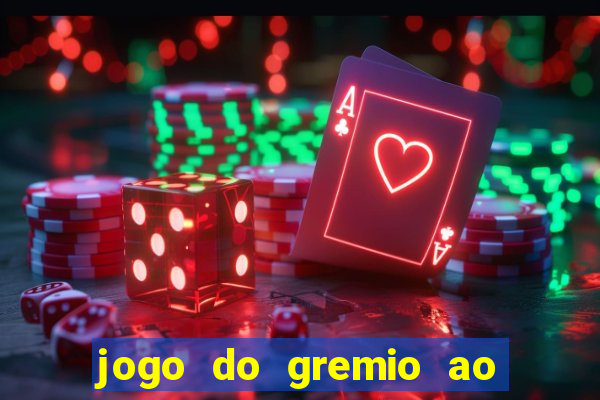 jogo do gremio ao vivo hd