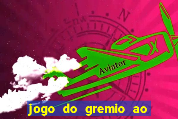 jogo do gremio ao vivo hd